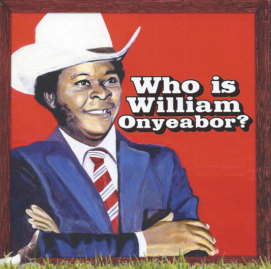 William Onyeabor – World Psychedelic Classics 5: Who is William Onyeabor? – 3LP
