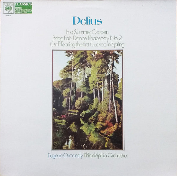 Frederick Delius, The Philadelphia Orchestra , Conductor Eugene Ormandy – In A Summer Garden. Brigg Fair. Dance Rhapsody No. 2. On Hearing The First Cuckoo In Spring. – LP