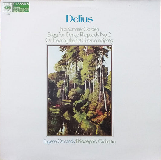 Frederick Delius, The Philadelphia Orchestra , Conductor Eugene Ormandy – In A Summer Garden. Brigg Fair. Dance Rhapsody No. 2. On Hearing The First Cuckoo In Spring. – LP