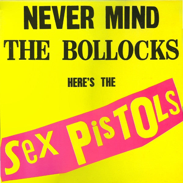 Sex Pistols – Never Mind the Bollocks Here's The Sex Pistols (1985 repress) – LP