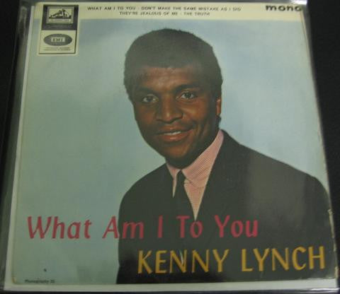 Kenny Lynch – What Am I To You