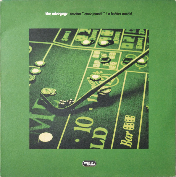 The Wiseguys – Casino "Sans Pareil" / A Better World – 12"