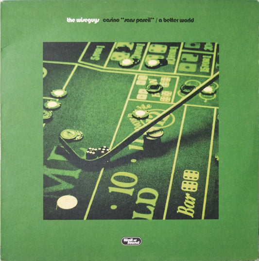 The Wiseguys – Casino "Sans Pareil" / A Better World – 12"