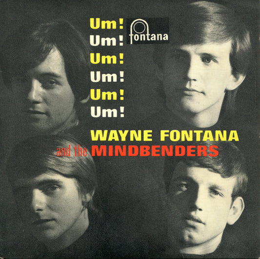 Wayne Fontana & The Mindbenders – Um! Um! Um! Um! Um! Um!