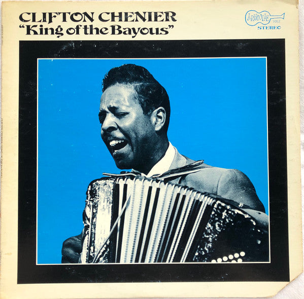 Clifton Chenier – King of The Bayous – LP