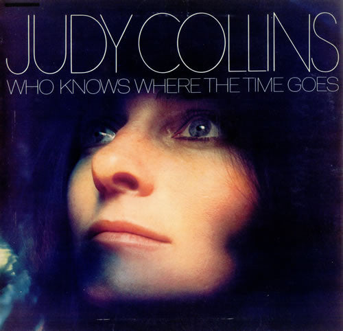 Judy Collins – Who Knows Where the Time Goes – LP