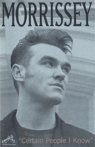 Morrissey – Certain People I Know – Cassette