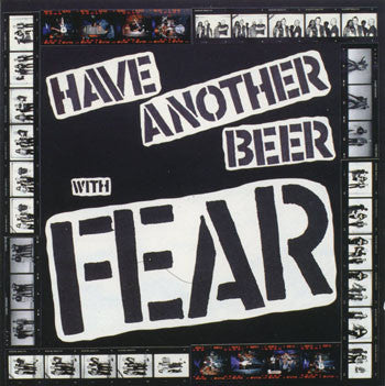 Fear – Have Another Beer with Fear