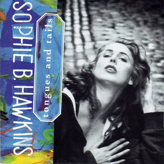 Sophie B. Hawkins – Tongues and Tails