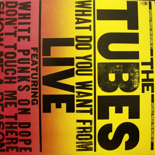 The Tubes – What Do You Want From Live – 2LP
