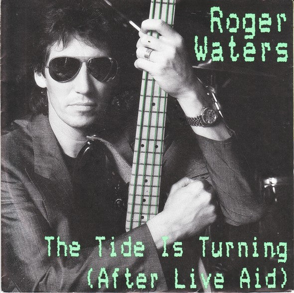 Roger Waters – The Tide Is Turning (After Live Aid) – 7”