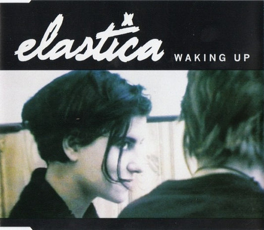 Elastica – Waking Up