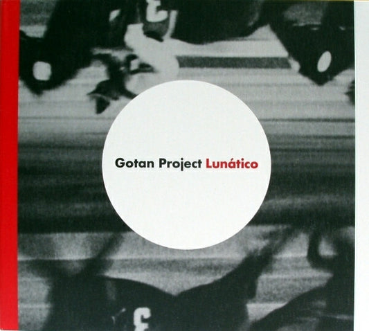 Gotan Project – Lunático