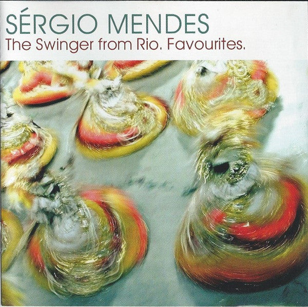 Sérgio Mendes – The Swinger From Rio. Favourites.