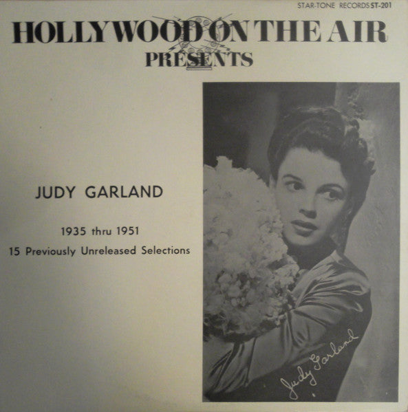 Judy Garland – Hollywood on the Air Presents Judy Garland 1935 – 1951