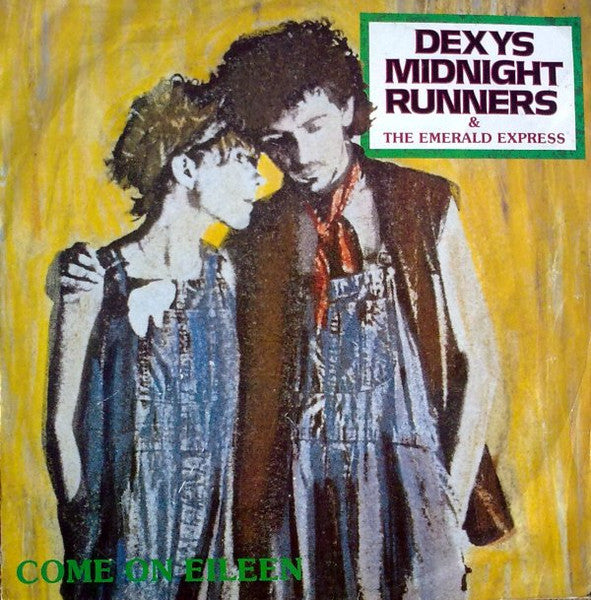 Dexys Midnight Runners & The Emerald Express – Come On Eileen – 12"