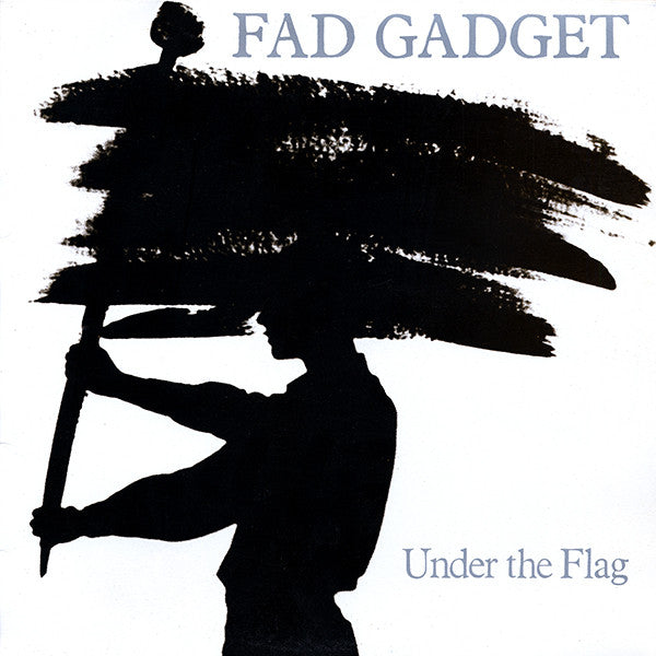 Fad Gadget – Under The Flag – LP