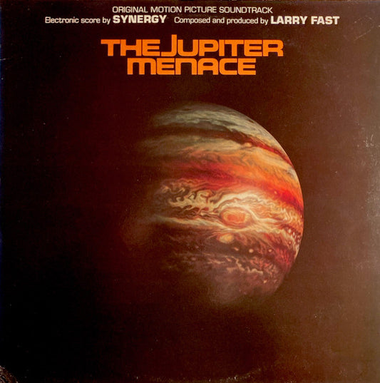 Synergy, Larry Fast – The Jupiter Menace (Original Motion Picture Soundtrack) – LP