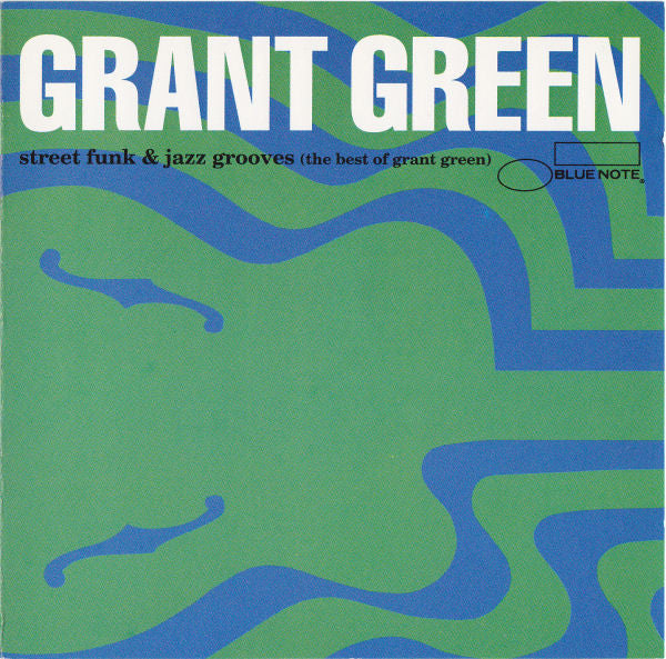 Grant Green – Street Funk & Jazz Grooves (The Best Of Grant Green)