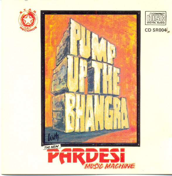 The New Pardesi Music Machine – Pump Up The Bhangra – CD