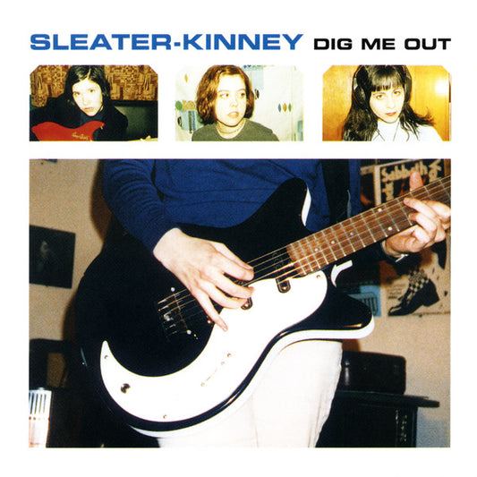 Sleater-Kinney – Dig Me Out