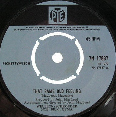 Pickettywitch – That Same Old Feeling – 7”