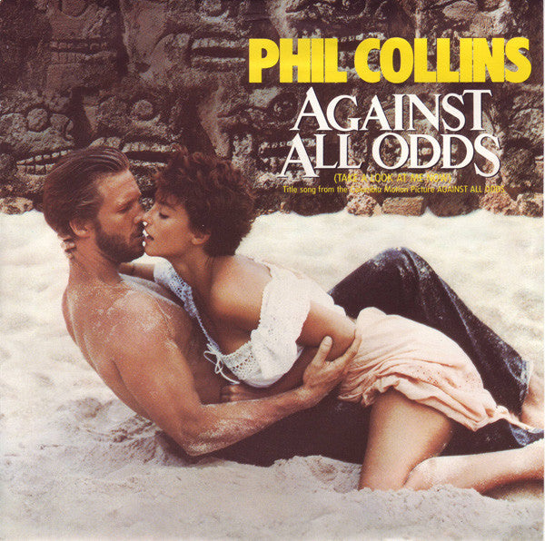 Phil Collins – Against All Odds (Take A Look At Me Now) – 7”