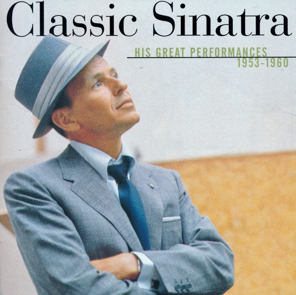 Frank Sinatra – Classic Sinatra - His Great Performances 1953-1960 – CD