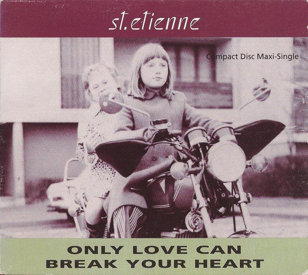 Saint Etienne – Only Love Can Break Your Heart