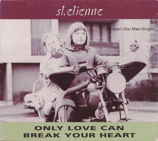 Saint Etienne – Only Love Can Break Your Heart