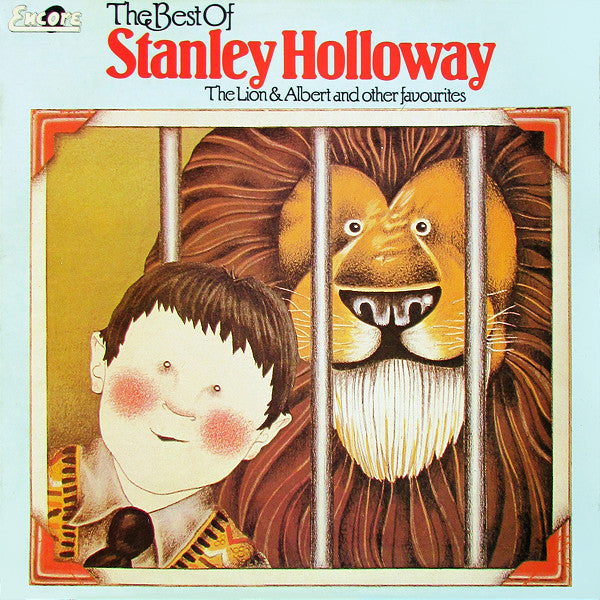 Stanley Holloway – The Best of Stanley Holloway: The Lion & Albert and Other Favourites