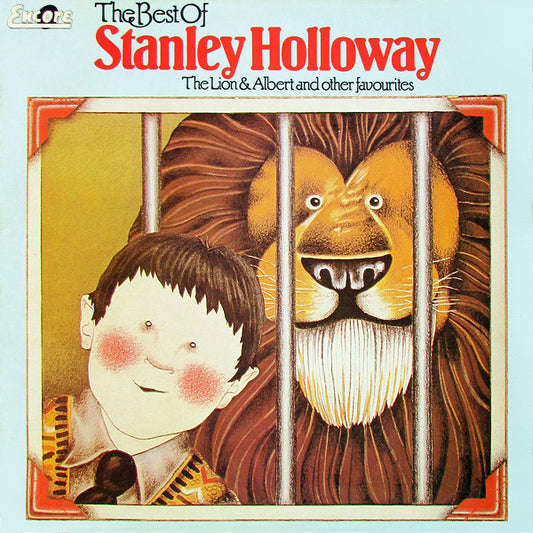 Stanley Holloway – The Best of Stanley Holloway: The Lion & Albert and Other Favourites