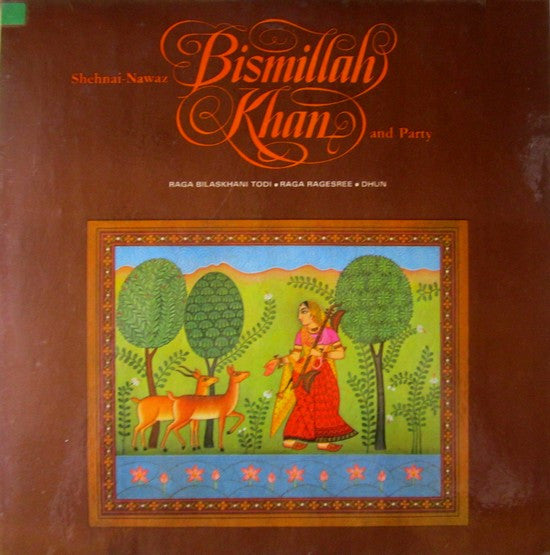 Ustad Bismillah Khan And Party – Bilaskhani Todi / Rageshree / Dhun – LP