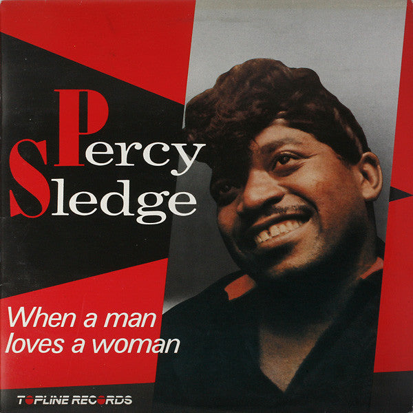 Percy Sledge – When A Man Loves A Woman