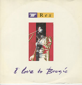 T. Rex – I Love To Boogie 12"