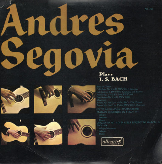 Andrés Segovia – Andres Segovia Plays J. S. Bach