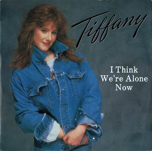 Tiffany – I Think We're Alone Now – 12”