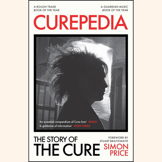 Simon Price – Curepedia: The Story of The Cure – paperback