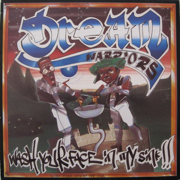 Dream Warriors – Wash Your Face In My Sink – 12"