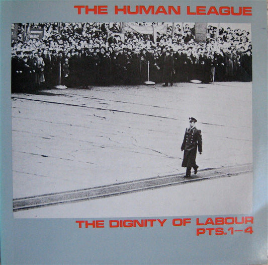 The Human League – The Dignity Of Labour Pts.1-4 – 12” EP