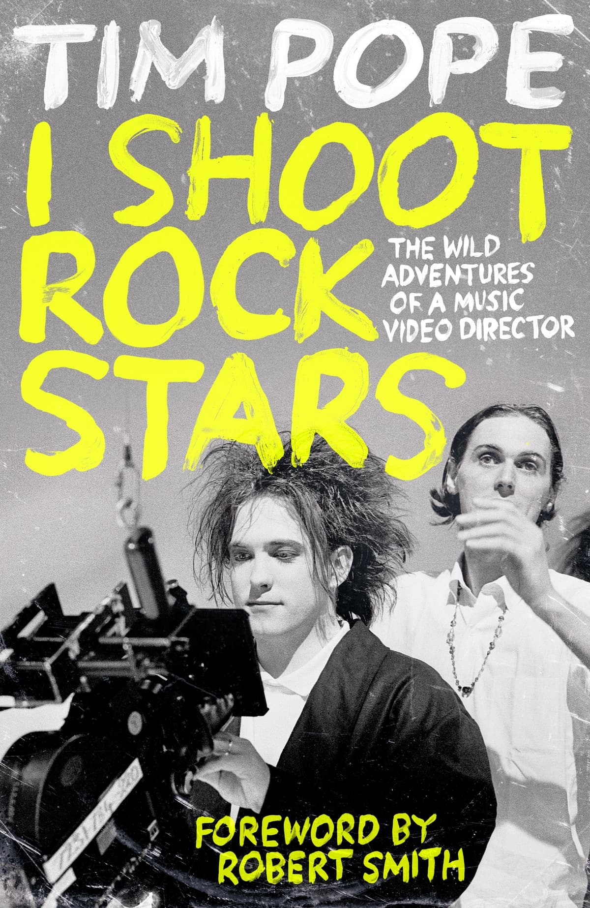 Tim Pope – I Shoot Rock Stars – The Wild Journey from Fanboy to Music Video Director
 – Hardback